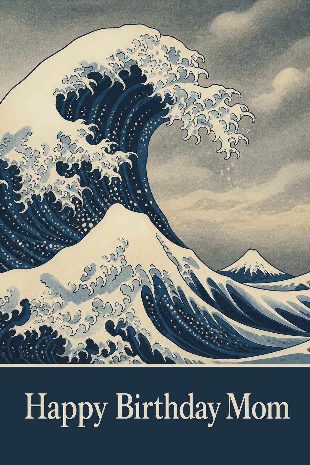 Japanese-inspired birthday card for a mother, one great cresting wave in the manner of Hokusai under Happy Birthday Mom
